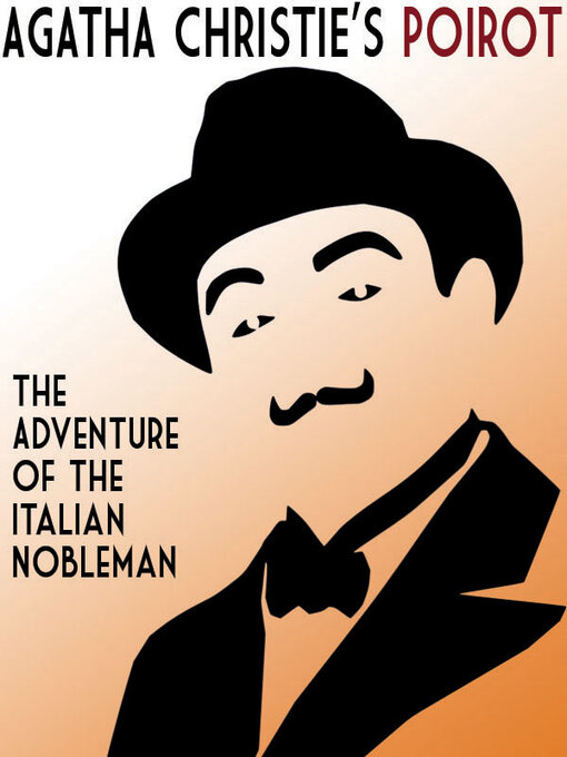 Title details for The Adventure of the Italian Nobleman by Agatha Christie - Available
